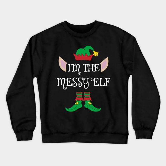 I'm The Messy Christmas XMas Elf Crewneck Sweatshirt by Meteor77